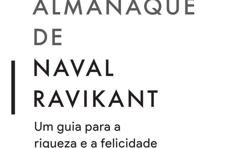 O Almanaque de Naval Ravikant – Resumo do Livro