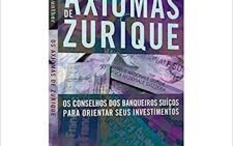 Os Axiomas de Zurique – Resumo